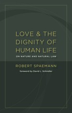 Love and the Dignity of Human Life