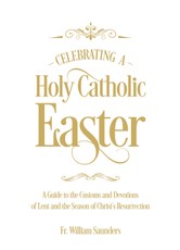 Celebrating a Holy Catholic Easter