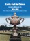 Early Golf in China, 1870-1950
