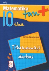 Matematika tau Plius.10 klasė. Tikrinamieji darbai