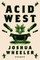 Acid West