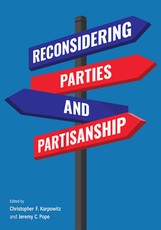 Reconsidering Parties and Partisanship