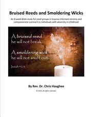 Bruised Reeds and Smoldering Wicks
