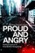 Proud and Angry