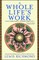 A Whole Life's Work