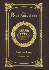 Large Print - The Blue Fairy Book, Volume 2 of 2 - Grand Type Collector's Edition - Matte Hardcover with Dust Jacket