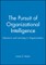 The Pursuit of Organizational Intelligence