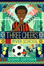 Adeyinka, S: Three Cheers for the River School