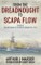 From the Dreadnought to Scapa Flow