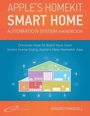Apple's Homekit Smart Home Automation System Handbook