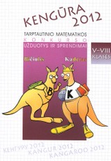 Kengūra 2012. 5-8 klasės. Tarptautinis matematikos kursas Kengūra 2012. 5-8 klasės. Tarptautinis matematikos kursas