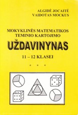 Mokyklinės matematikos teminio kartojimo uždavinynas 11 - 12 klasei