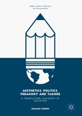 Aesthetics, Politics, Pedagogy and Tagore