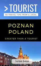 Greater Than a Tourist- Poznań Poland