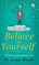Believe in Yourself