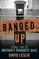 Banged Up!