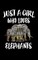Just A Girl Who Loves Elephants