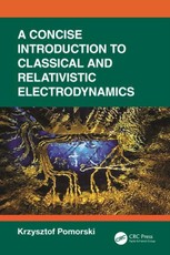 A Concise Introduction to Classical and Relativistic Electrodynamics