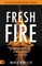 Fresh Fire