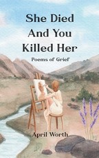 She Died and You Killed Her