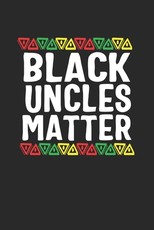 black uncles matter