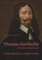 Thomas Bartholin. Physician and Anatomist
