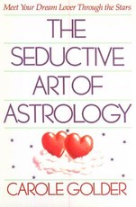 The Seductive Art of Astrology