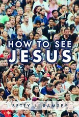 How to See Jesus