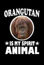 Orangutan Is My Spirit Animal