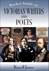 Pocket Guide to Victorian Writers and Poets