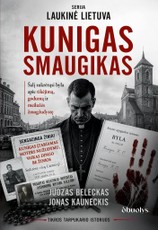 KUNIGAS SMAUGIKAS. Byla, sukrėtusi tarpukario Lietuvą