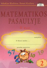 Matematikos pasaulyje. 2-asis pratybų sąsiuvinis II klasei