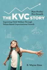 Non-Profit/Pro-Growth -- The KVC Story