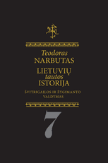 Lietuvių tautos istorija, 7 tomas. Švitrigailos Ir Žygimanto valdymas