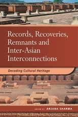 Records, Recoveries, Remnants and Inter-Asian Interconnections