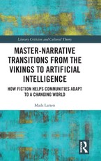 Master-Narrative Transitions from the Vikings to Artificial Intelligence