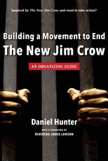 Building a Movement to End the New Jim Crow