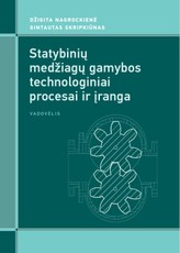Statybinių medžiagų technologiniai procesai ir įranga