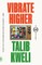 Vibrate Higher