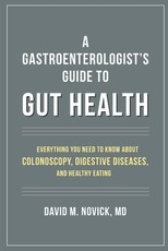A Gastroenterologist's Guide to Gut Health