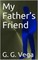 Vega, G: My father's friend