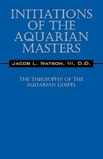 Initiations of the Aquarian Masters