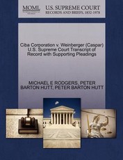 CIBA Corporation V. Weinberger (Caspar) U.S. Supreme Court Transcript of Record with Supporting Pleadings