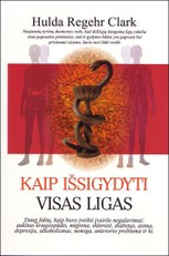 Kaip išsigydyti visas ligas