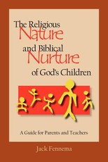 The Religious Nature and Biblical Nurture of God's Children