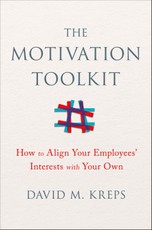 The Motivation Toolkit: How to Align Your Employees' Interests with Your Own