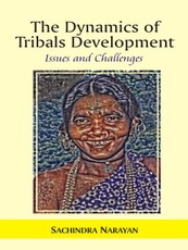 The Dynamics of Tribals Development