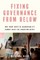 Fixing Governance from Below