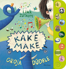 Kakė Makė groja dūdele. Garsų knyga