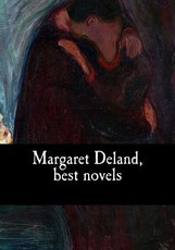 Margaret Deland, best novels